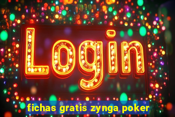 fichas gratis zynga poker